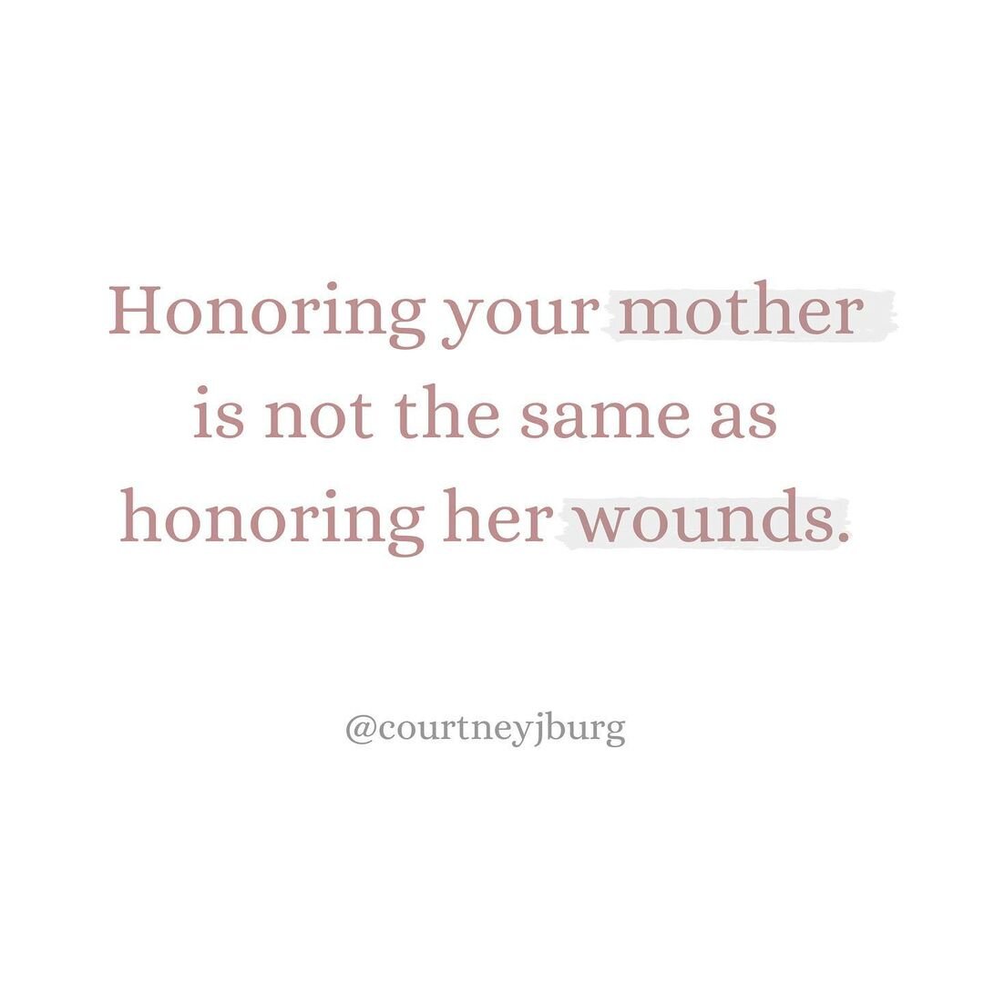 honoring-your-mother-not-honoring-her-wounds.jpg