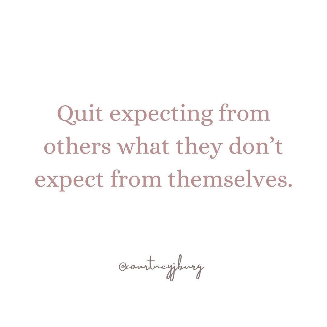 quit-expecting-from-others-what-they-dont-expect-from-themselves.jpg